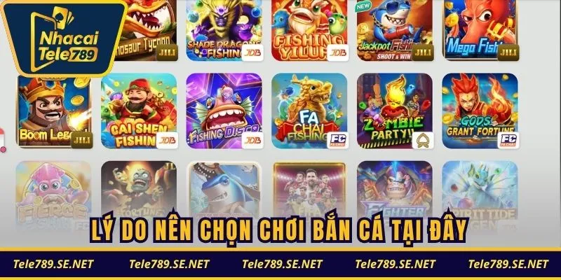 Lý do nên chọn chơi bắn cá tại đây