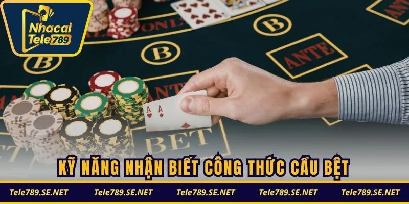 Kỹ năng nhận biết công thức cầu bệt