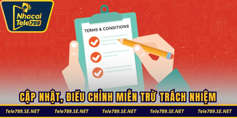 Cập nhật, điều chỉnh quy định miễn trừ trách nhiệm